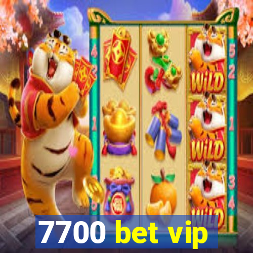 7700 bet vip